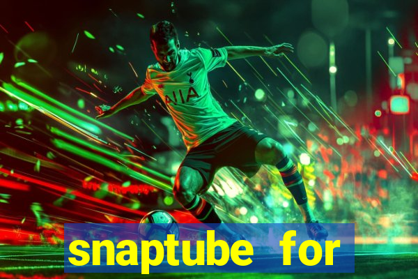 snaptube for windows 7